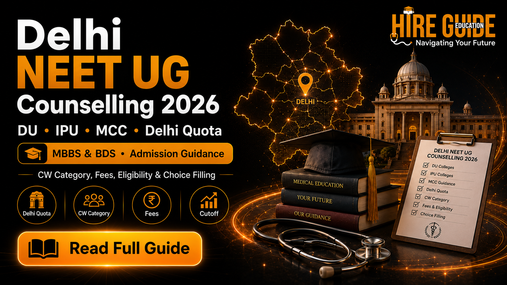 Delhi NEET UG Counselling 2026: DU, IPU, MCC Registration, Delhi Quota, CW Category, Fees and Cutoff cover image